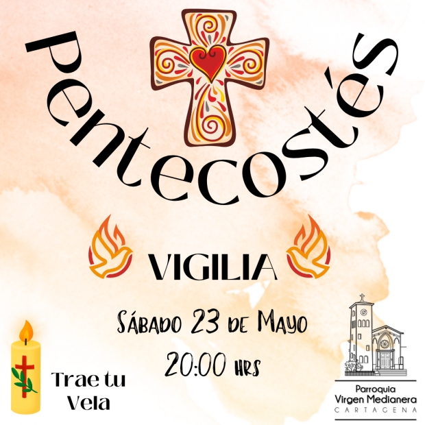 🔥 Vigilia de Pentecost�s: Ven Esp�ritu Santo 🔥