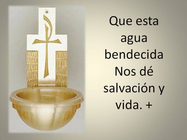 EL AGUA BENDITA ES UN SACRAMENTAL.