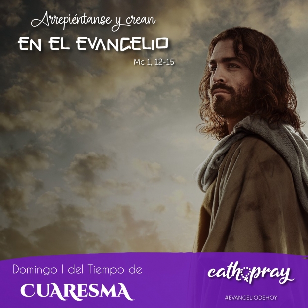 Lecciones pr�cticas sobre el evangelio seg�n san Marcos 1, 12-15. Las Tentaciones de Jes�s. I Domingo de Cuaresma.