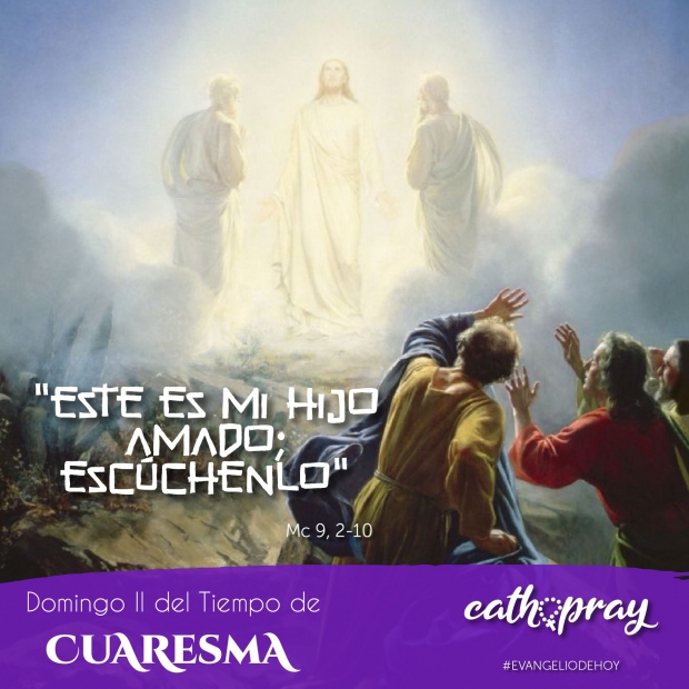 Lecciones pr�cticas del Evangelio seg�n San Marcos 9, 2-10. II Domingo de Cuaresma. La Esperanza y La Transfiguraci�n.