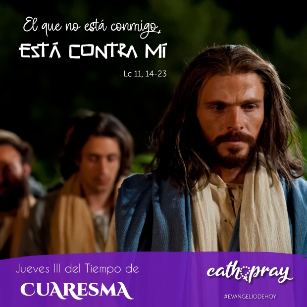 Lecciones pr�cticas del libro del profeta Jerem�as 7,23-28, Evangelio seg�n san Lucas 11, 14-23. Jueves de la Tercera semana del Tiempo de Cuaresma