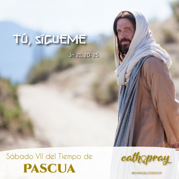 Ense�anzas pr�cticas. S�bado de la s�ptima semana de Pascua.