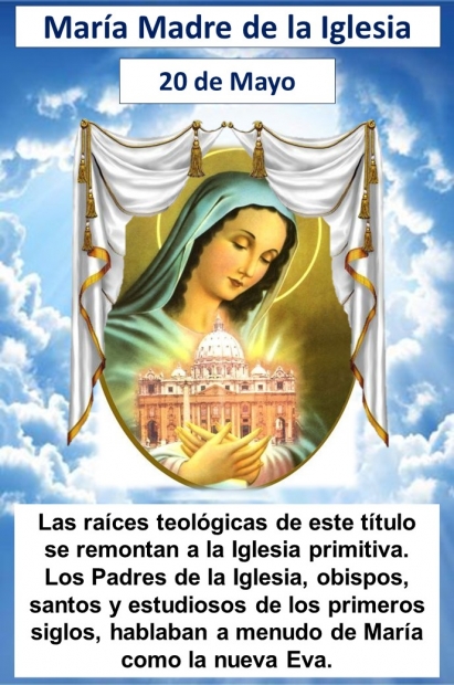 Ense�anzas pr�cticas. Bienaventurada Virgen Mar�a, Madre de la Iglesia. Lunes. Tiempo Ordinario.
