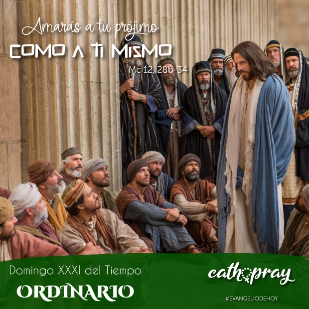 Trigsimo Primer Domingo del Tiempo Ordinario: Amar a Dios sobre todas las cosas