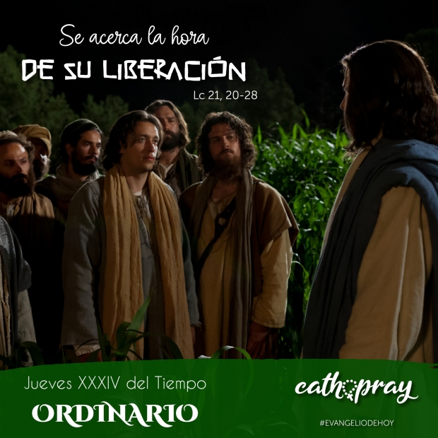 Pongan atencin y levanten la cabeza, porque se acerca la hora de su liberacin.