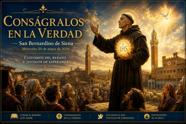 San Bernardino de Siena: custodios del reba�o, consagrados en la verdad y enviados con esperanza
