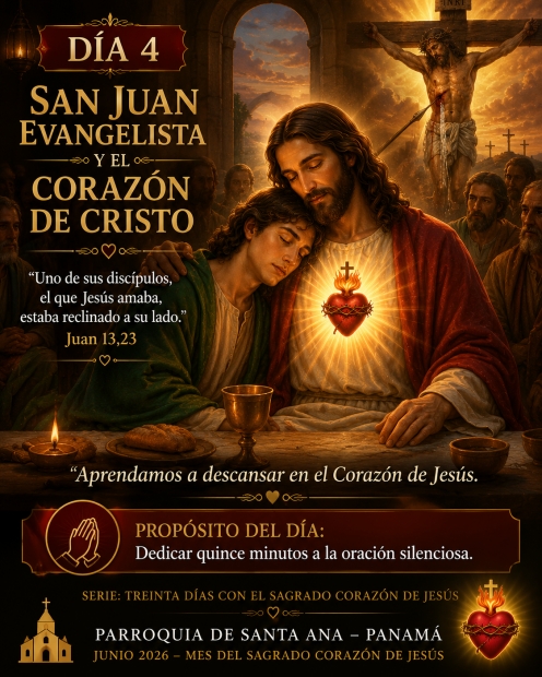 D�a 4: San Juan Evangelista y el Coraz�n de Cristo  El disc�pulo amado que escuch� los latidos del Coraz�n de Jes�s