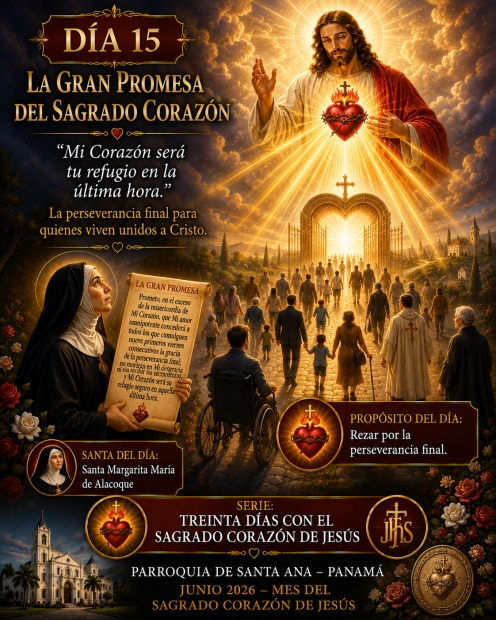 D�a 15: La Gran Promesa del Sagrado Coraz�n  La perseverancia final para quienes viven unidos a Cristo