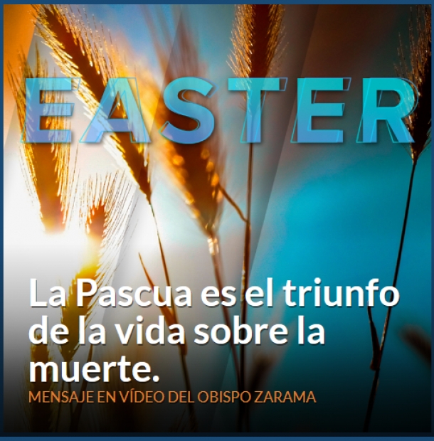 Mensaje de Pascua de Nuestro Obispo