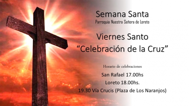 Viernes Santo: Celebracin de la Cruz y Via Crucis