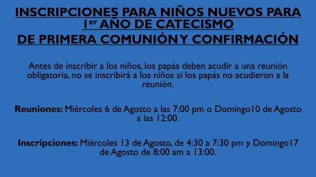 Inscripciones para Primer ao de Comunin y Confirmacin / Registrations 1st Year of Communion and Confirmation