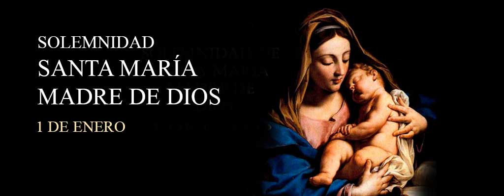 Solemnidad de Santa Mar�a, Madre de Dios