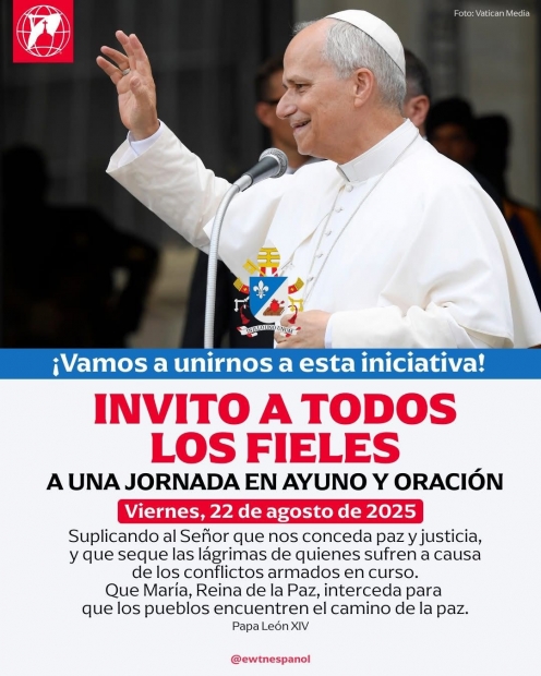  oracin y ayuno a la que nos invita el Papa Leon.